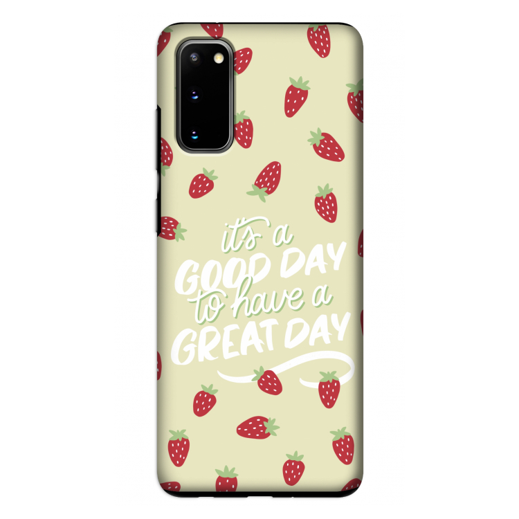 Don't forget to have a great day: Samsung Galaxy S20 Tough Case