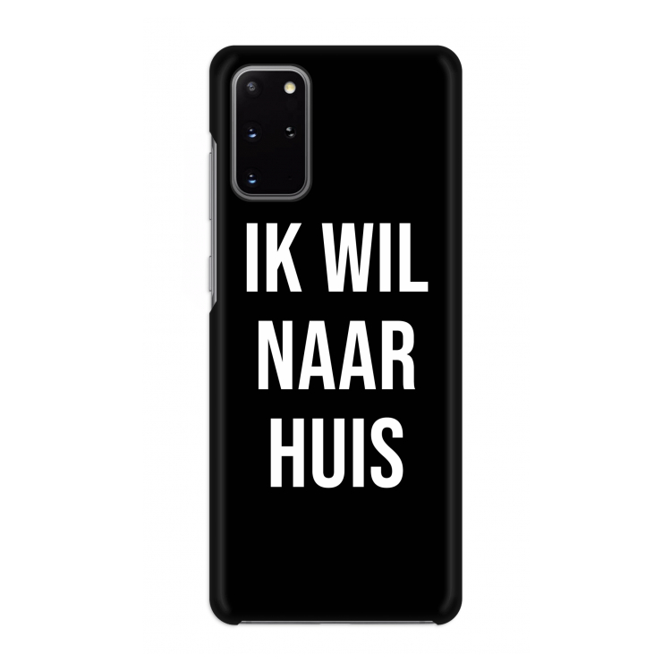 Ik wil naar huis - Zwart: Volledig geprint Samsung Galaxy S20 Plus Hoesje
