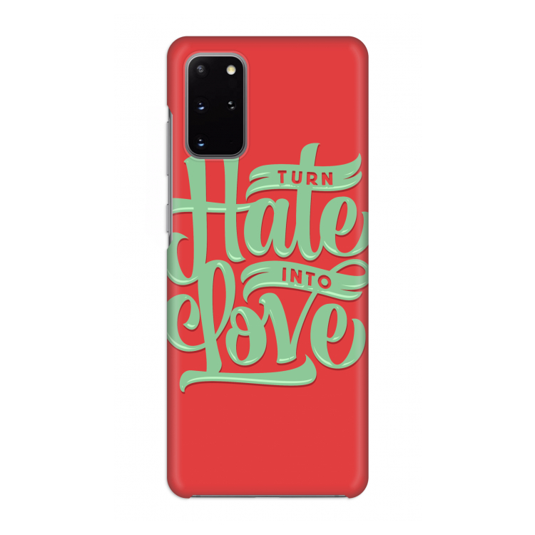 Turn hate into love: Volledig geprint Samsung Galaxy S20 Plus Hoesje