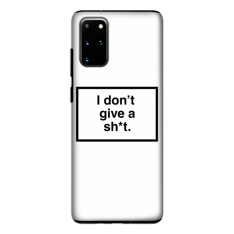 Don't give a shit: Samsung Galaxy S20 Plus Tough Case