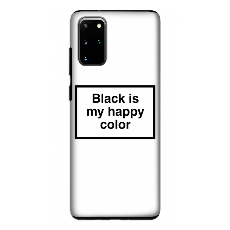 Black is my happy color: Samsung Galaxy S20 Plus Tough Case