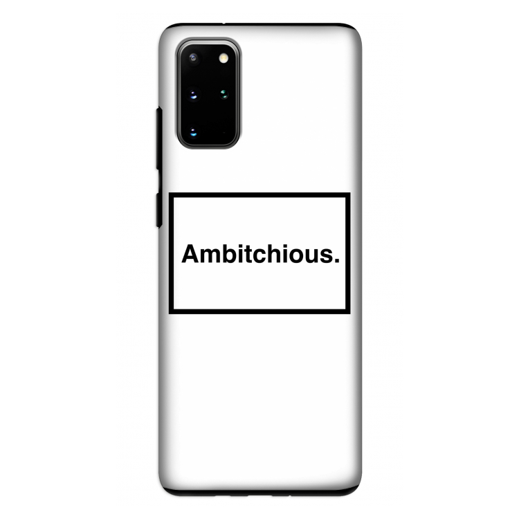 Ambitchious: Samsung Galaxy S20 Plus Tough Case