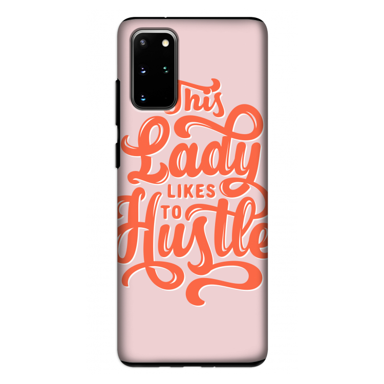 Hustle Lady: Samsung Galaxy S20 Plus Tough Case
