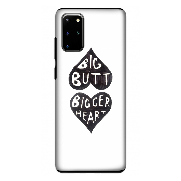 Big butt bigger heart: Samsung Galaxy S20 Plus Tough Case