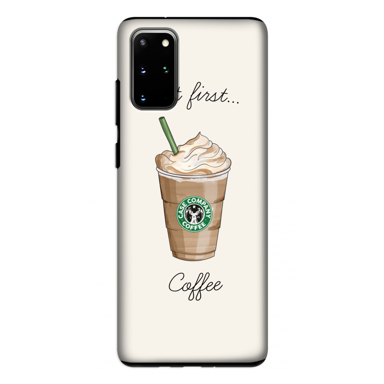 But first coffee: Samsung Galaxy S20 Plus Tough Case