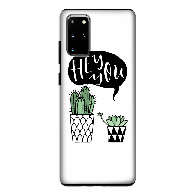 Hey you cactus: Samsung Galaxy S20 Plus Tough Case