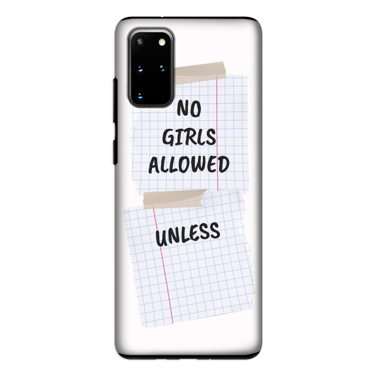 No Girls Allowed Unless: Samsung Galaxy S20 Plus Tough Case