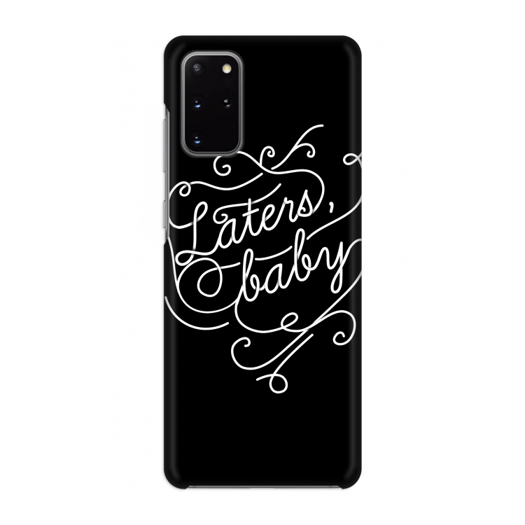 Laters, baby: Volledig geprint Samsung Galaxy S20 Plus Hoesje