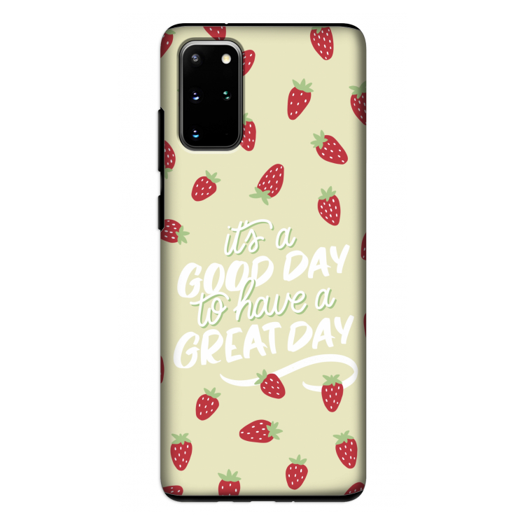 Don't forget to have a great day: Samsung Galaxy S20 Plus Tough Case
