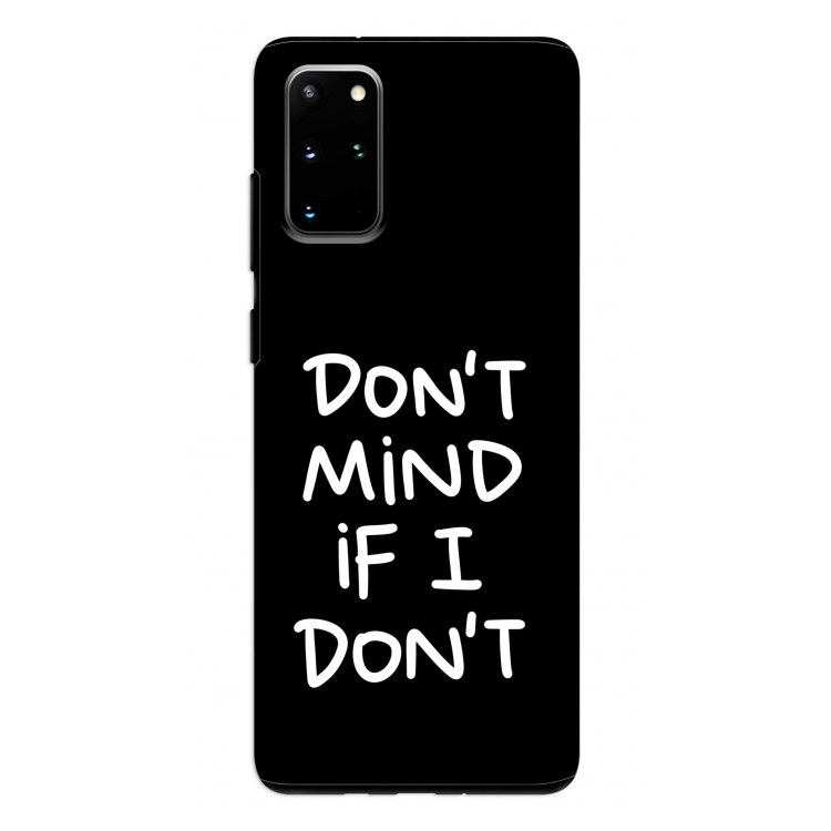 Don't Mind: Samsung Galaxy S20 Plus Tough Case