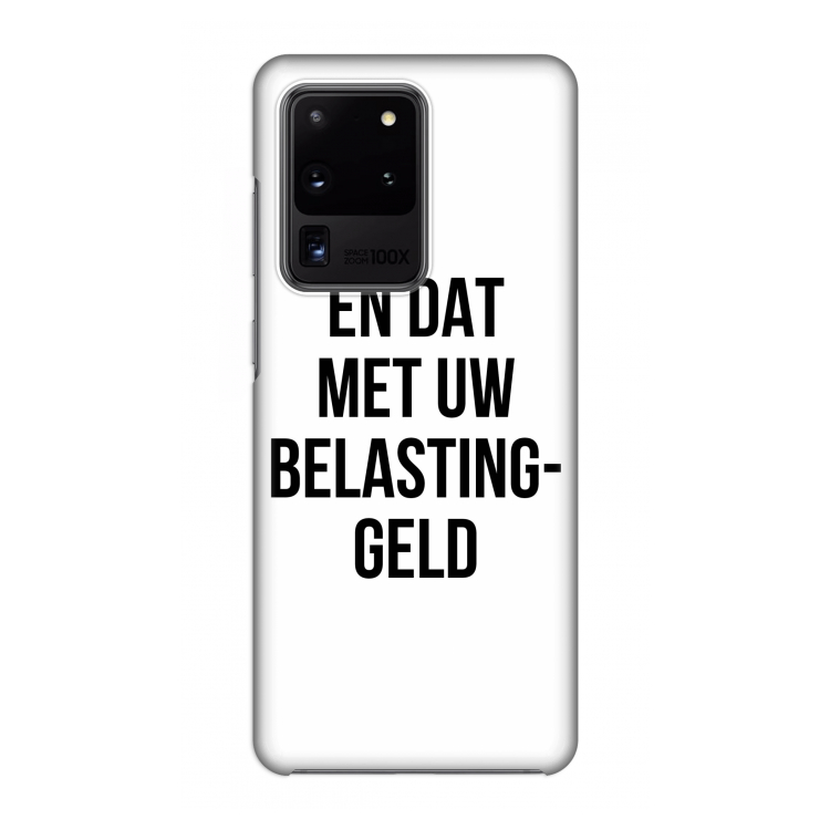 Belastinggeld: Volledig geprint Samsung Galaxy S20 Ultra Hoesje