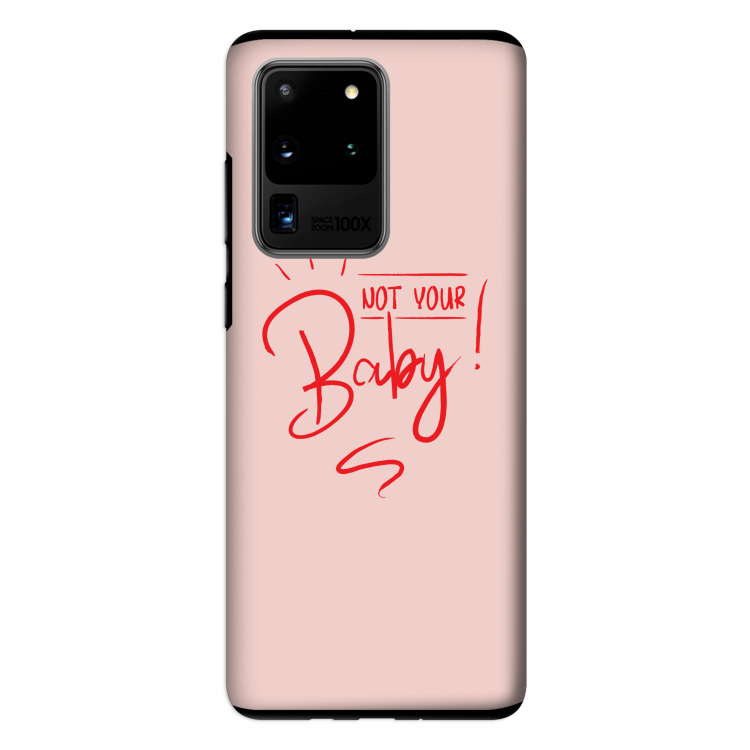 Not Your Baby: Samsung Galaxy S20 Ultra Tough Case
