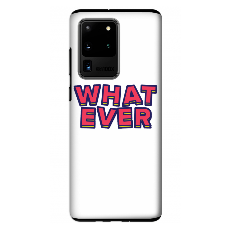 Whatever: Samsung Galaxy S20 Ultra Tough Case