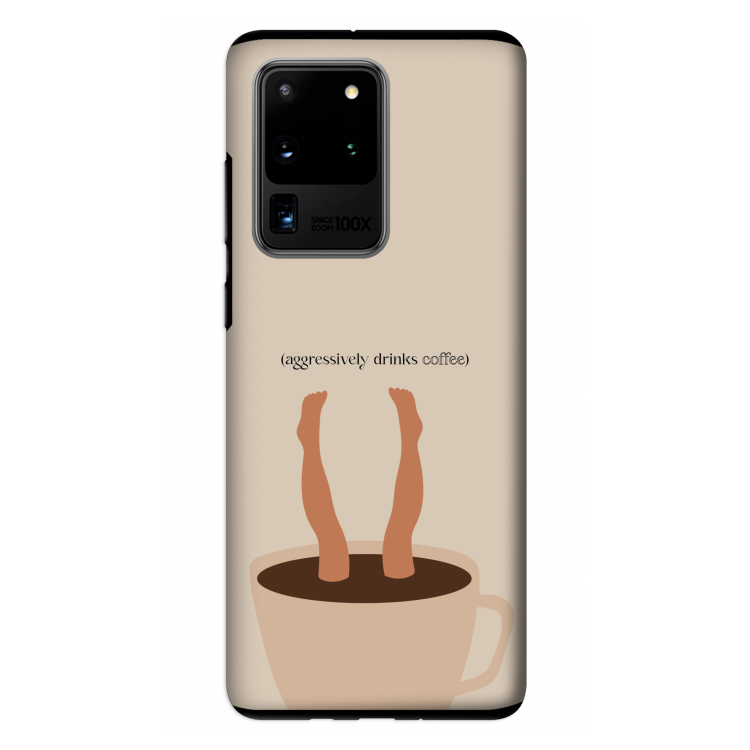 Aggressively drinks coffee: Samsung Galaxy S20 Ultra Tough Case