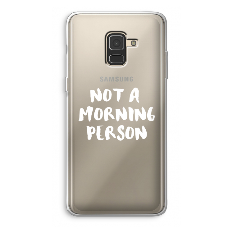 Morning person: Samsung Galaxy A8 (2018) Transparant Hoesje