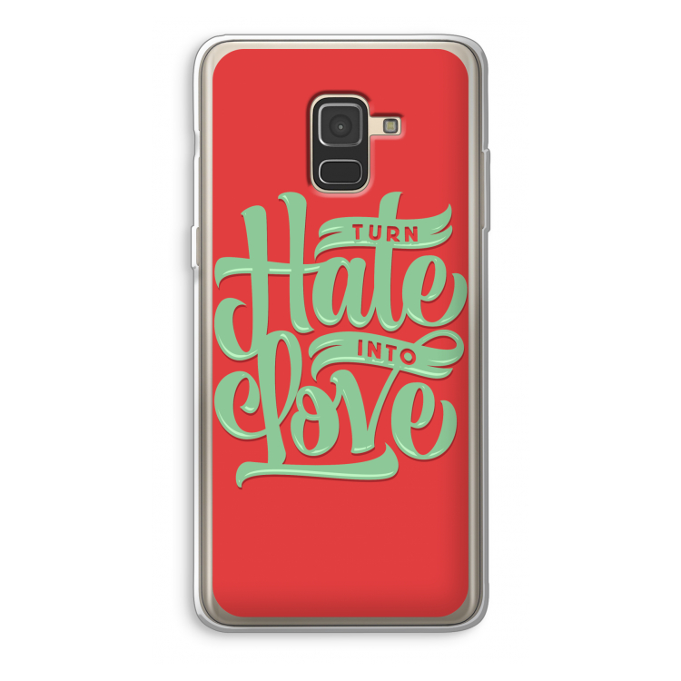 Turn hate into love: Samsung Galaxy A8 (2018) Transparant Hoesje