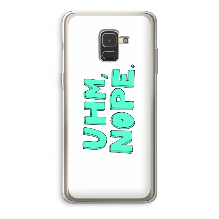 UHM, NOPE.: Samsung Galaxy A8 (2018) Transparant Hoesje