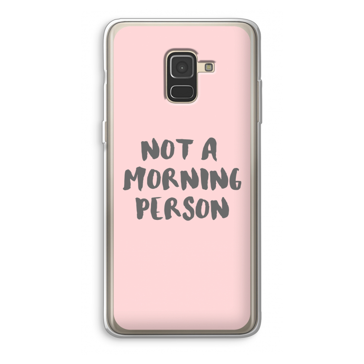 Morning person: Samsung Galaxy A8 (2018) Transparant Hoesje