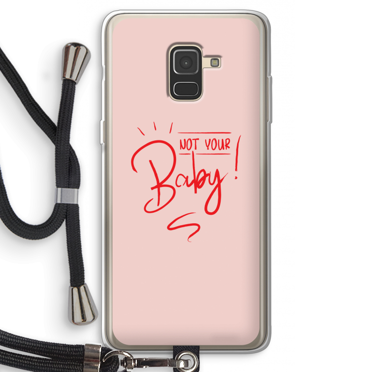 Not Your Baby: Samsung Galaxy A8 (2018) Transparant Hoesje met koord