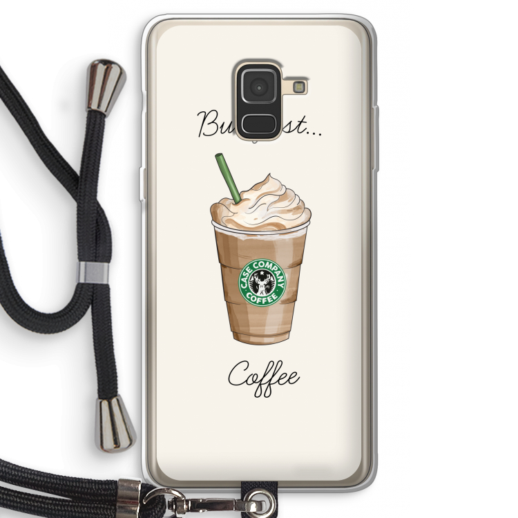 But first coffee: Samsung Galaxy A8 (2018) Transparant Hoesje met koord