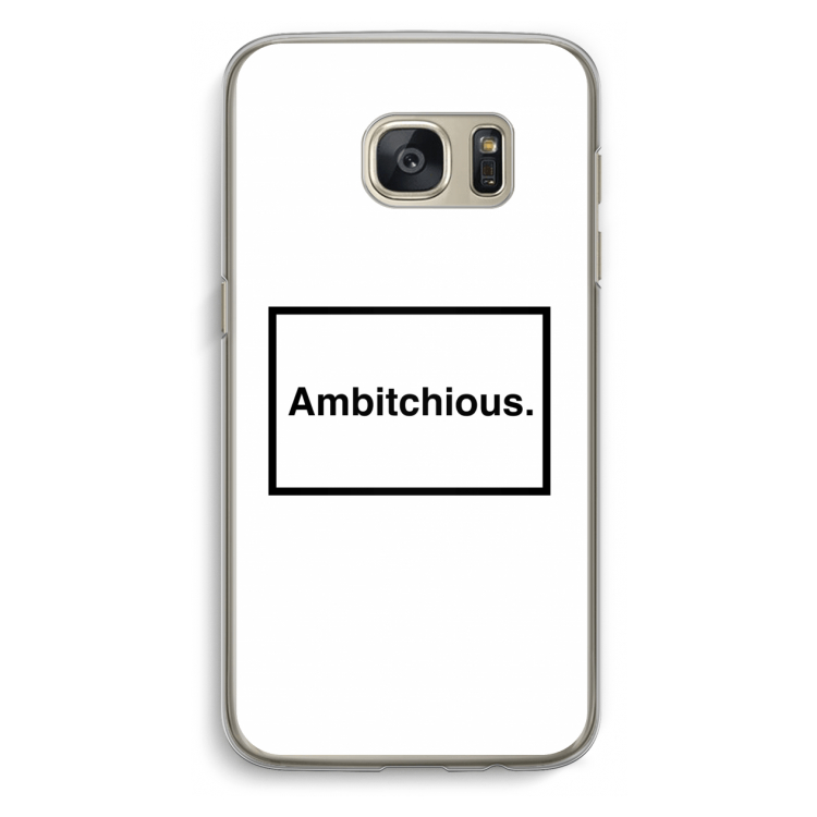 Ambitchious: Samsung Galaxy S7 Transparant Hoesje
