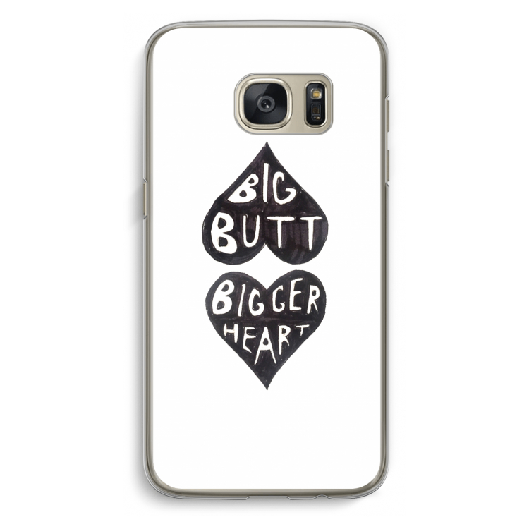 Big butt bigger heart: Samsung Galaxy S7 Transparant Hoesje