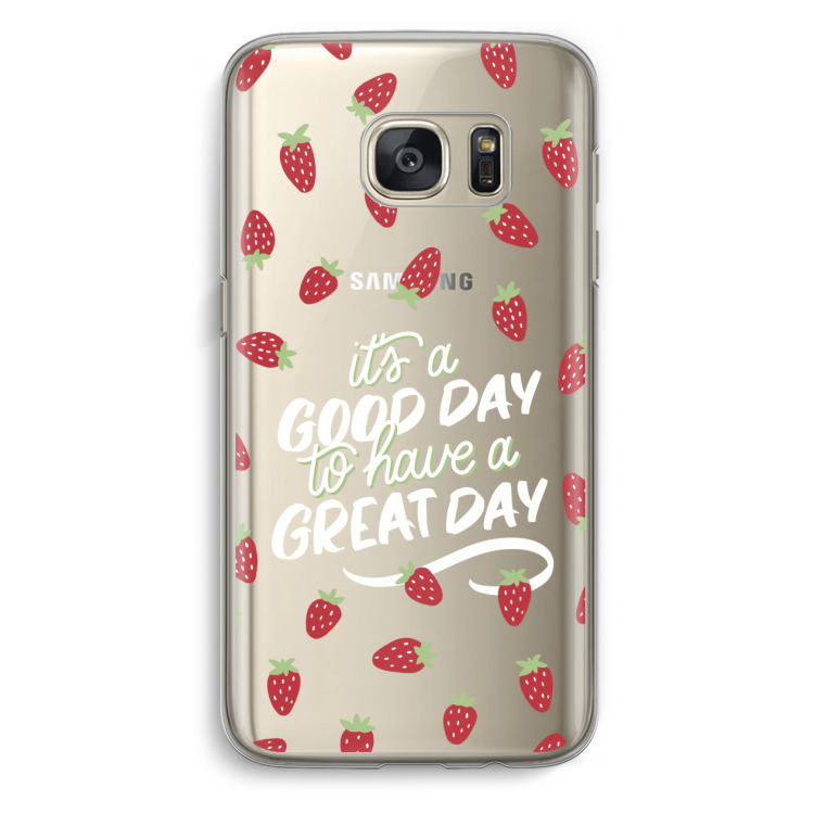Don't forget to have a great day: Samsung Galaxy S7 Transparant Hoesje