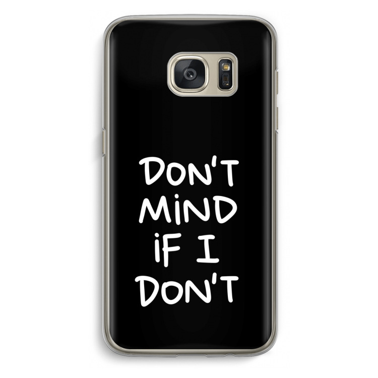 Don't Mind: Samsung Galaxy S7 Transparant Hoesje