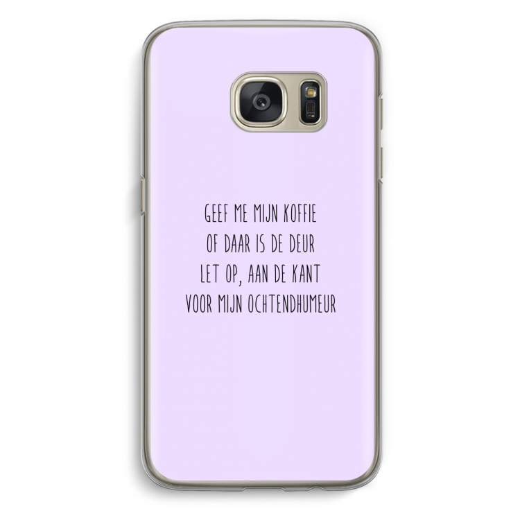 Ochtendhumeur: Samsung Galaxy S7 Transparant Hoesje