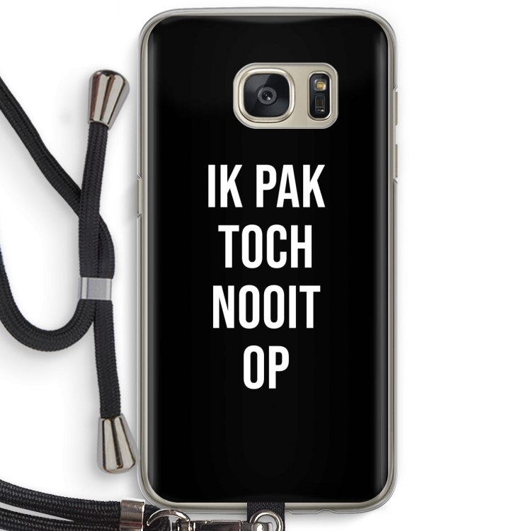 Ik pak nooit op - Zwart: Samsung Galaxy S7 Transparant Hoesje met koord