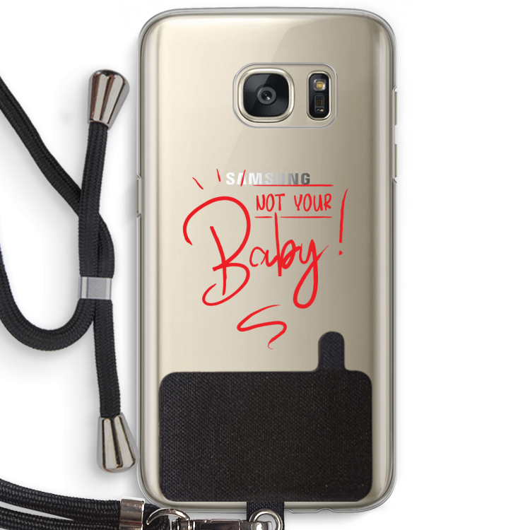 Not Your Baby: Samsung Galaxy S7 Transparant Hoesje met koord