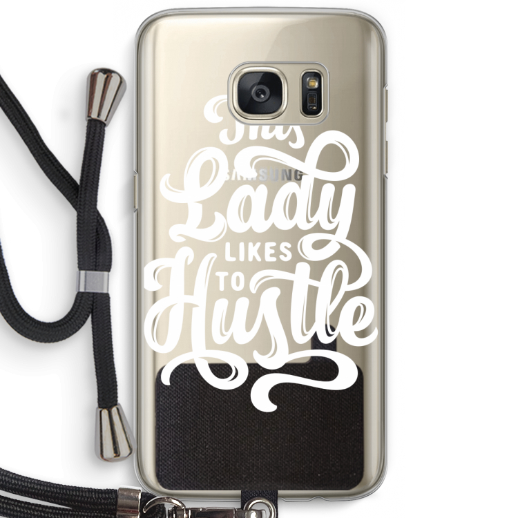 Hustle Lady: Samsung Galaxy S7 Transparant Hoesje met koord