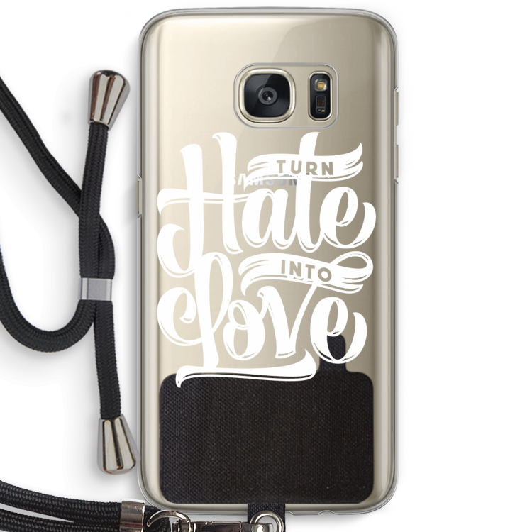 Turn hate into love: Samsung Galaxy S7 Transparant Hoesje met koord