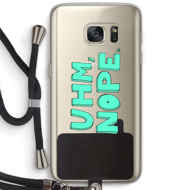 UHM, NOPE.: Samsung Galaxy S7 Transparant Hoesje met koord