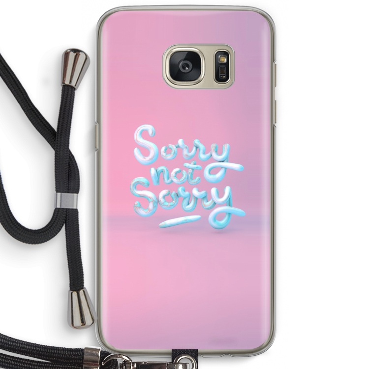 Sorry not sorry: Samsung Galaxy S7 Transparant Hoesje met koord