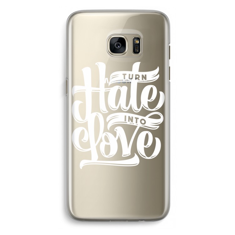 Turn hate into love: Samsung Galaxy S7 Edge Transparant Hoesje