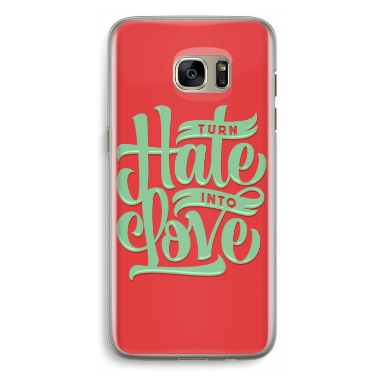 Turn hate into love: Samsung Galaxy S7 Edge Transparant Hoesje