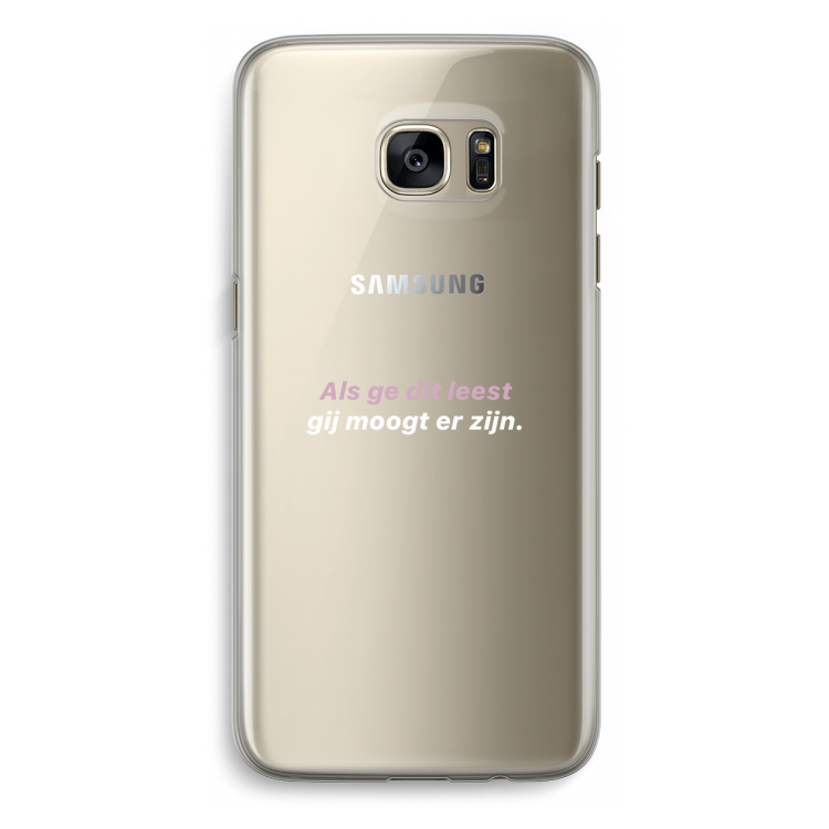 gij moogt er zijn: Samsung Galaxy S7 Edge Transparant Hoesje
