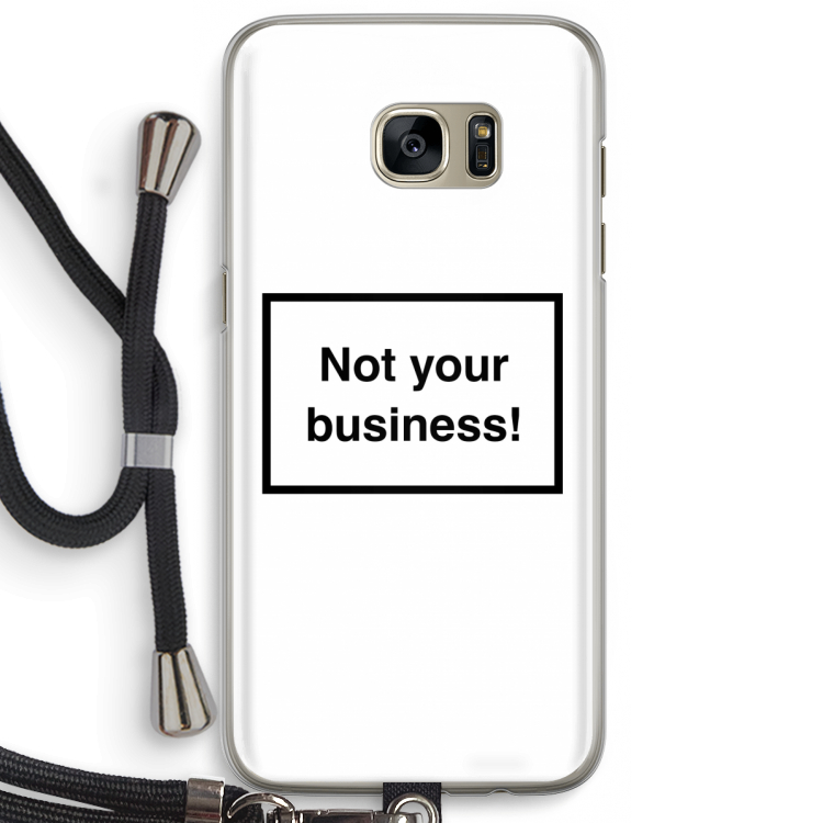 Not your business: Samsung Galaxy S7 Edge Transparant Hoesje met koord