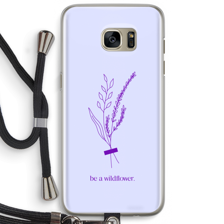 Be a wildflower: Samsung Galaxy S7 Edge Transparant Hoesje met koord