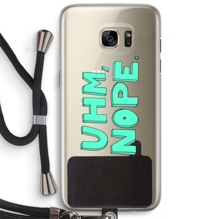 UHM, NOPE.: Samsung Galaxy S7 Edge Transparant Hoesje met koord