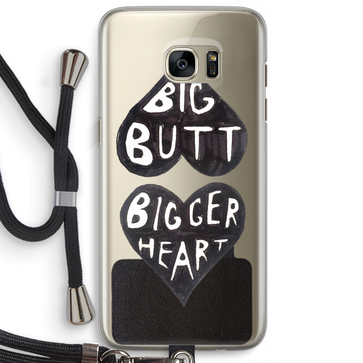 Big butt bigger heart: Samsung Galaxy S7 Edge Transparant Hoesje met koord