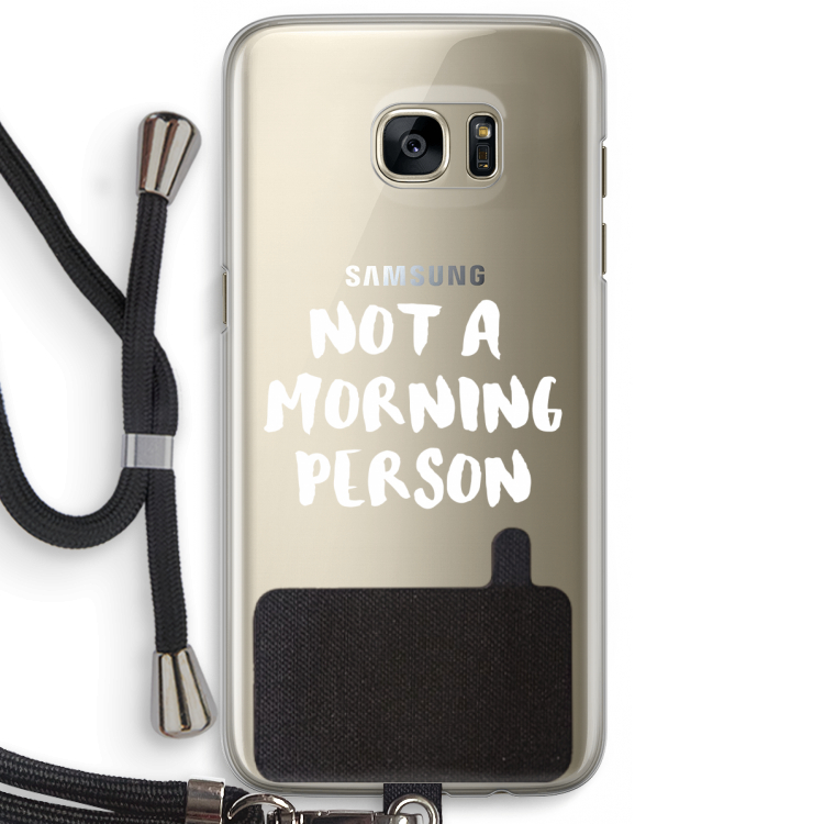 Morning person: Samsung Galaxy S7 Edge Transparant Hoesje met koord