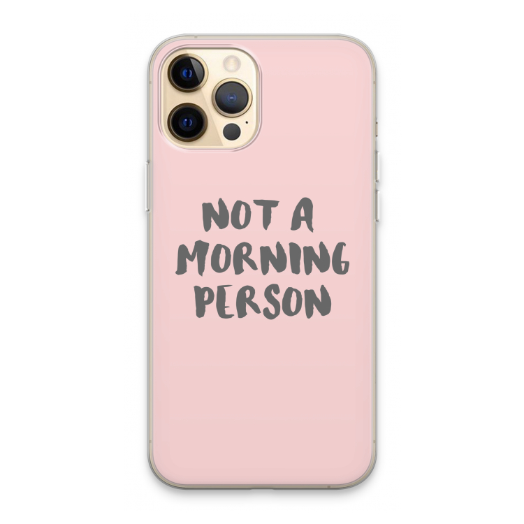 Morning person: iPhone 13 Pro Max Transparant Hoesje