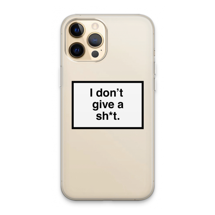 Don't give a shit: iPhone 13 Pro Max Transparant Hoesje