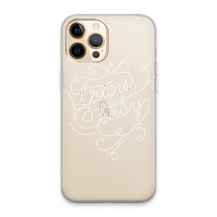 Laters, baby: iPhone 13 Pro Max Transparant Hoesje