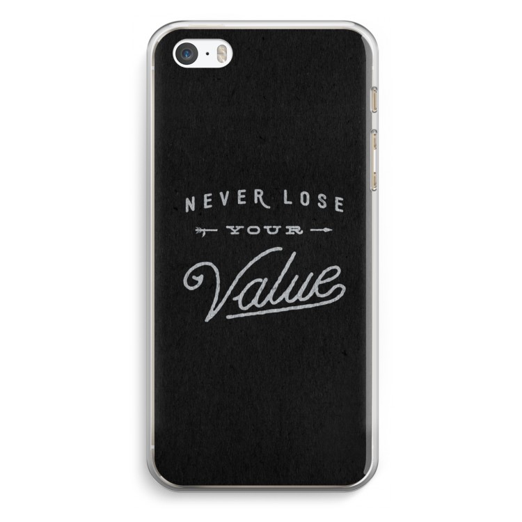 Never lose your value: iPhone 5 / 5S / SE Transparant Hoesje