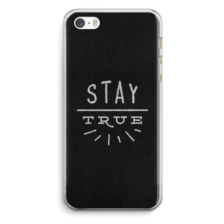 Stay true: iPhone 5 / 5S / SE Transparant Hoesje