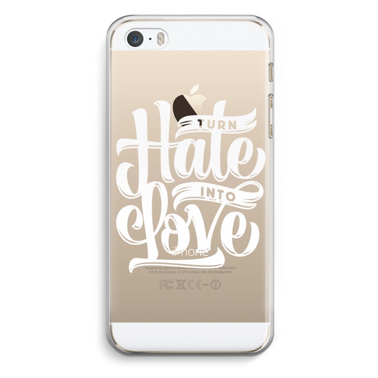 Turn hate into love: iPhone 5 / 5S / SE Transparant Hoesje