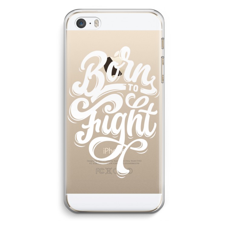 Born to Fight: iPhone 5 / 5S / SE Transparant Hoesje